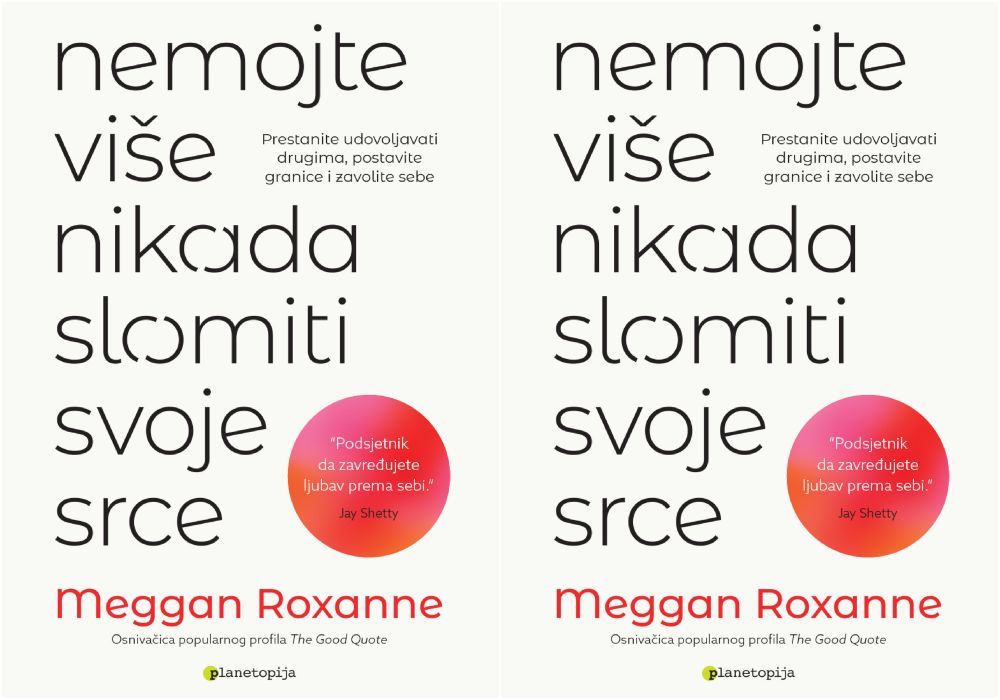 nemojte više nikada slomiti svoje srce